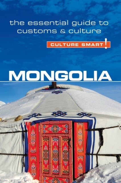 Bilde av Mongolia - Culture Smart! Av Alan Sanders