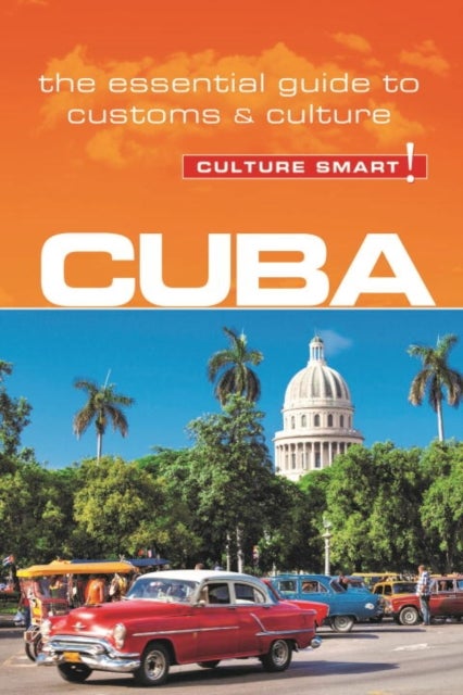 Cuba - Culture Smart! - The Essential Guide to Customs & Culture