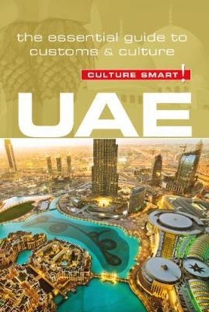 UAE - Culture Smart! - The Essential Guide to Customs & Culture