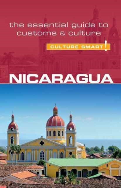 Nicaragua - Culture Smart! - The Essential Guide to Customs & Culture