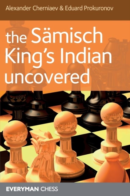 Bilde av The Samisch King&#039;s Indian Uncovered Av Alexander Chernaiev