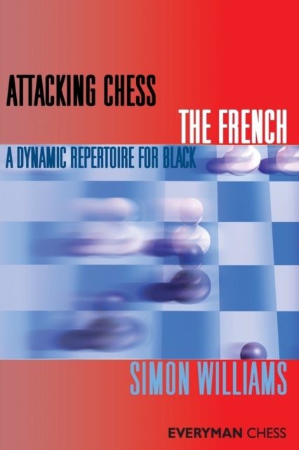 Bilde av Attacking Chess: The French Av Simon Williams