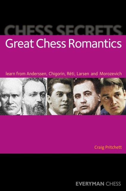 Bilde av Chess Secrets: Great Chess Romantics Av Craig Pritchett