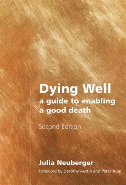 Dying Well - A Guide to Enabling a Good Death