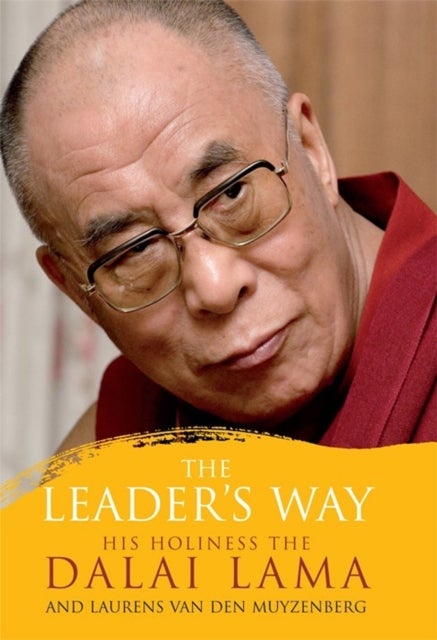 The Leader's Way - Business, Buddhism and Happiness in an Interconnected World