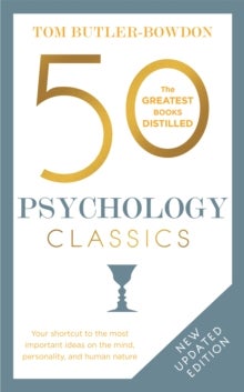 50 Psychology Classics - Your shortcut to the most important ideas on the mind, personality, and human nature