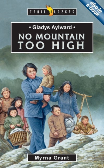 Gladys Aylward - No Mountain Too High