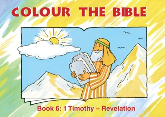 Colour the Bible Book 6 - 1 Timothy - Revelation