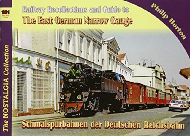 Bilde av Vol 101 Railways &amp; Recollections 101 The East German Narrow Gauge Av Horton P