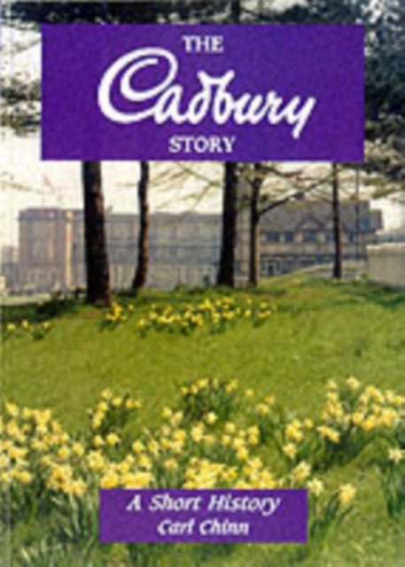 Bilde av The Cadbury Story Av Carl Chinn