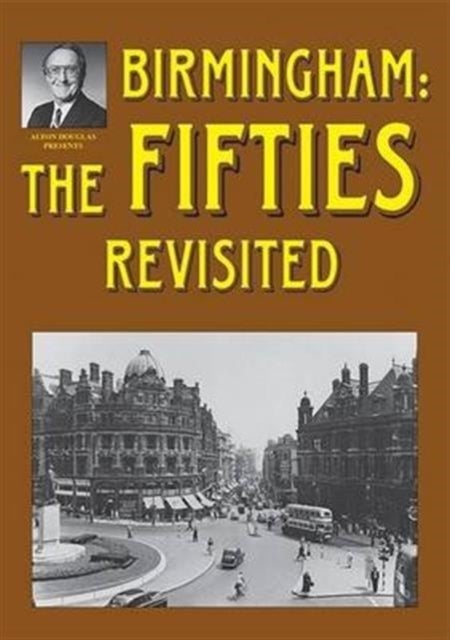 Bilde av Birmingham: The Fifties Revisited Av Alton Douglas, Jo Douglas