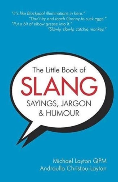 Bilde av The Little Book Of Slang, Sayings, Jargon &amp; Humour Av Michael Layton, Androulla Christou-layton