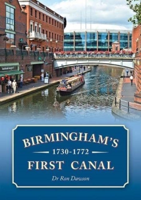 Bilde av Birmingham&#039;s First Canal 1730-1772 Av Ron Dawson