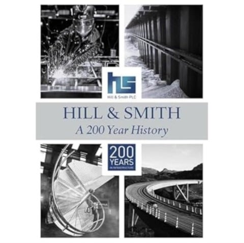 Hill & Smith - A 200 Year History