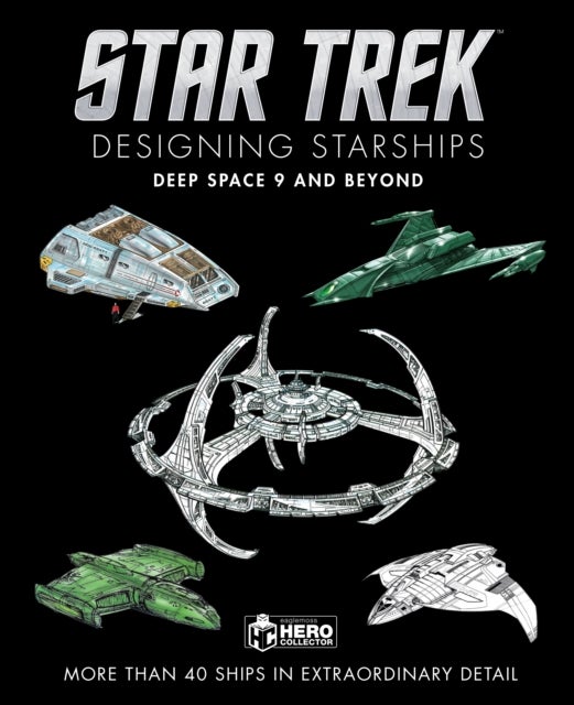 Bilde av Star Trek Designing Starships: Deep Space Nine And Beyond Av Ben Robinson
