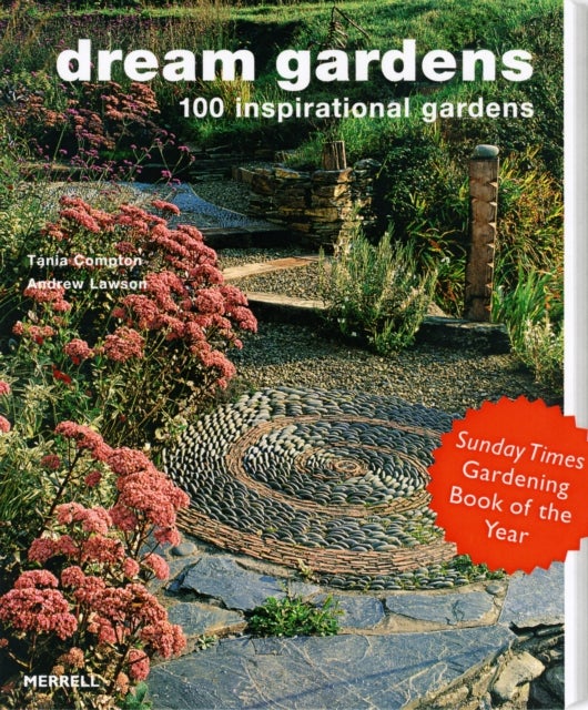 Bilde av Dream Gardens: 100 Inspirational Gardens Av Andrew Lawson, Tania Compton