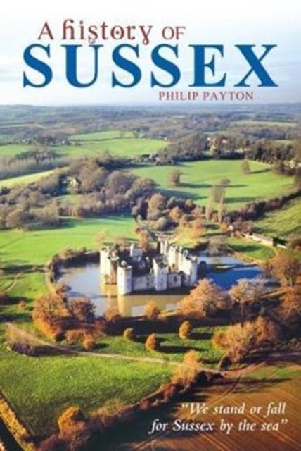 Bilde av A History Of Sussex Av Philip Payton