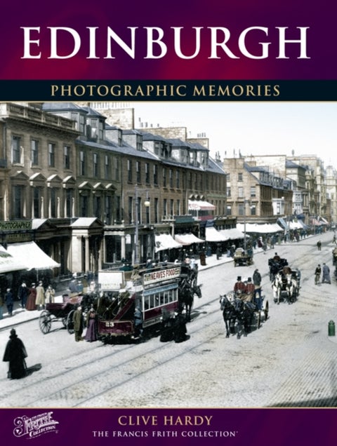 Edinburgh - Photographic Memories
