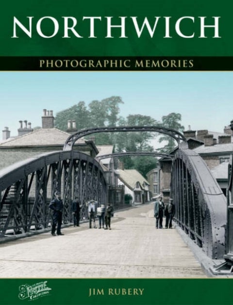 Northwich - Photographic Memories