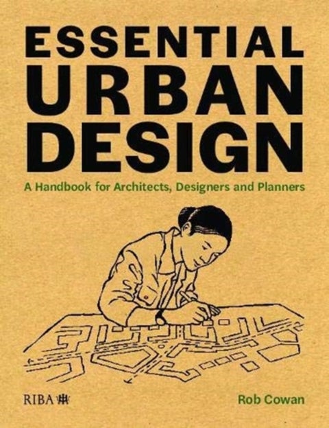 Essential Urban Design - A Handbook for Architects, Designers and Planners