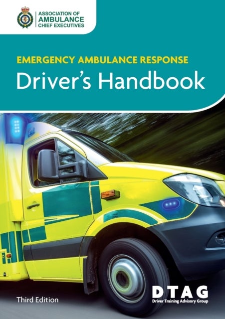 Bilde av Emergency Ambulance Response Driver Handbook Av Association Of Ambulance Chief Executives, Driver Training Advisory Group