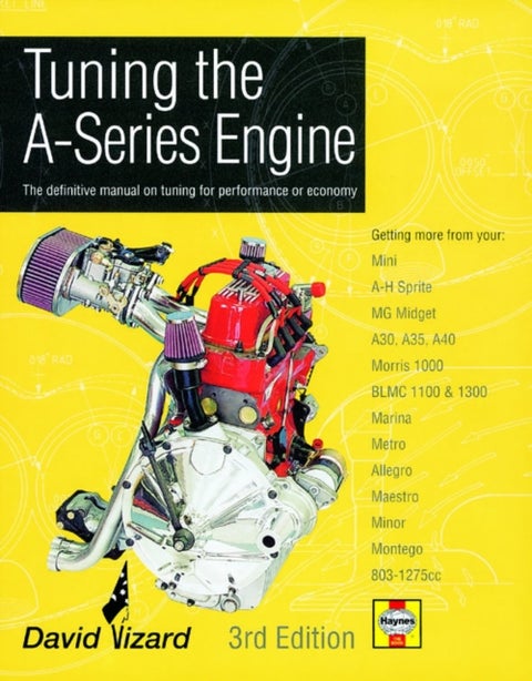 Tuning The A-Series Engine - The definitive manual on tuning for performance or economy
