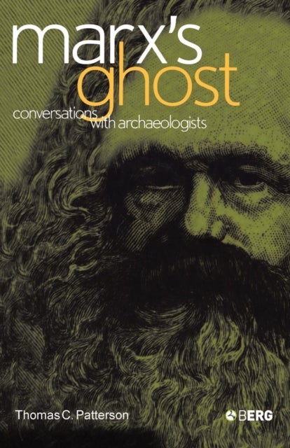 Marx's Ghost - Conversations with Archaeologists