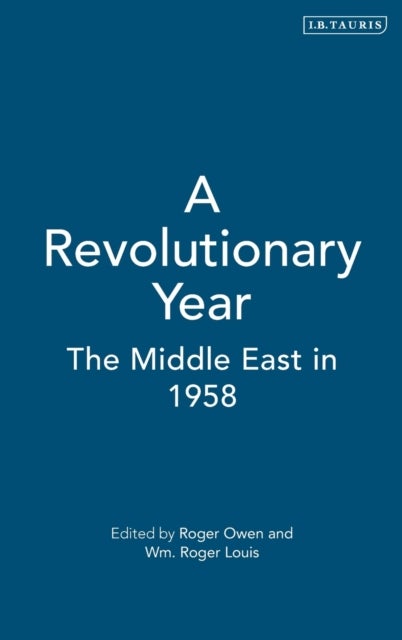 A Revolutionary Year - The Middle East in 1958