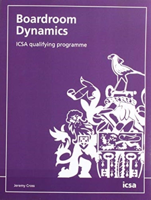 Bilde av Boardroom Dynamics: Icsa Qualifying Programme Av Jeremy Cross