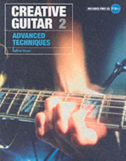 Creative Guitar 2 - Advanced Techniques