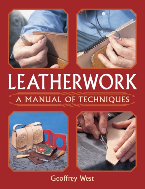 Bilde av Leatherwork - A Manual Of Techniques Av Geoffrey West