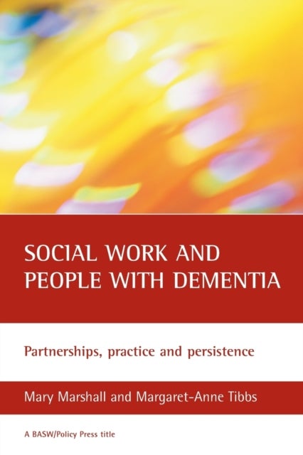 Bilde av Social Work And People With Dementia Av Mary (dementia Services Development Centre University Of Stirling) Marshall, Margaret-anne (freelance Trainer)