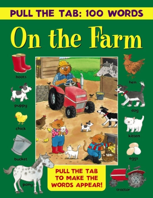 Pull the Tab: 100 Words - On the Farm - Pull the Tabs to Make the Words Appear!