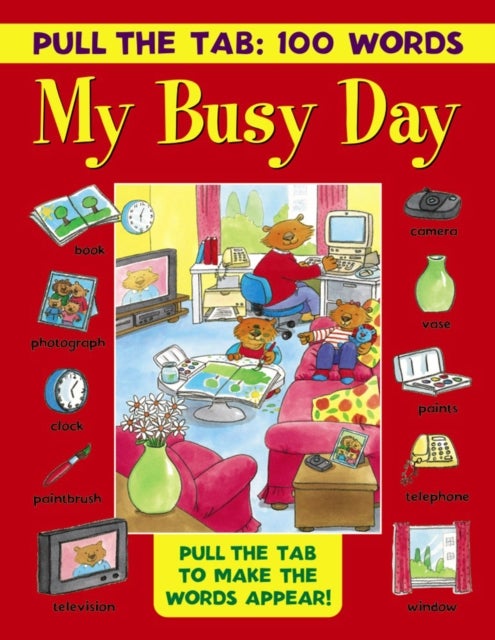 Pull the Tab: 100 Words - My Busy Day - Pull the Tabs to Make the Words Appear!