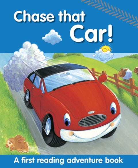 Chase That Car! - A First Reading Adventure Book