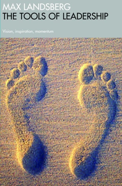 The Tools Of Leadership - Vision, Inspiration, Momentum