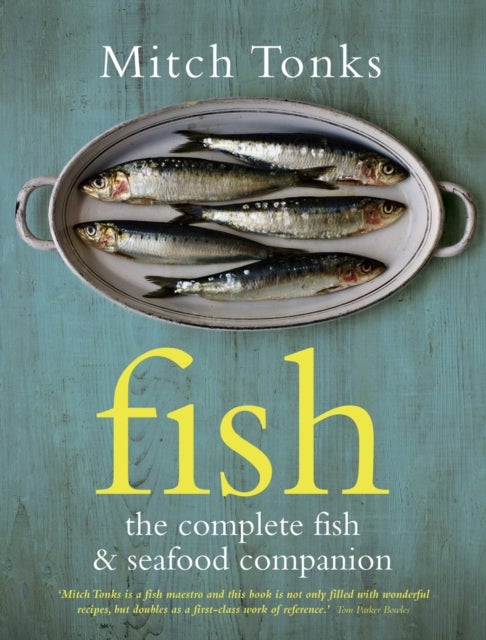 Fish - The Complete Fish and Seafood Companion