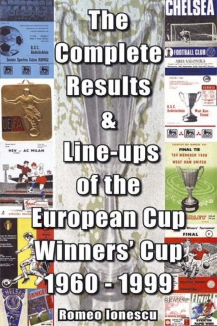 Bilde av The Complete Results And Line-ups Of The European Cup-winners&#039; Cup 1960-1999 Av Romeo Ionescu