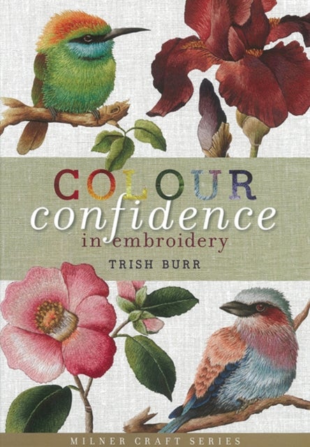 Bilde av Colour Confidence In Embroidery Av Trish Burr
