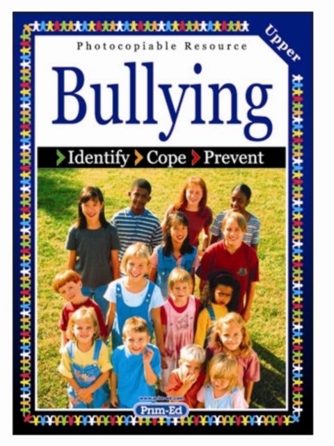 Bullying - Identify, Cope, Prevent