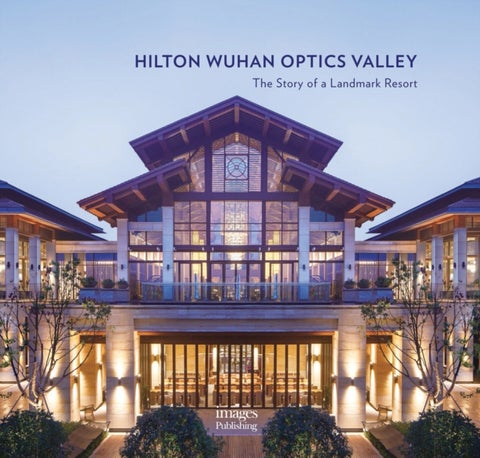 Hilton Wuhan Optics Valley - The Story of a Landmark Resort