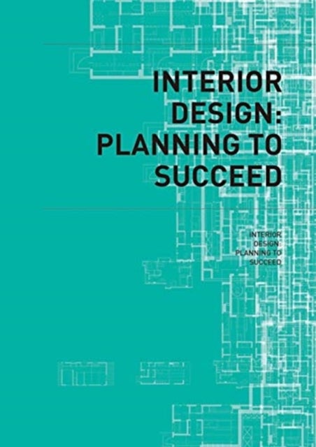 Interior Design: Planning to Succeed