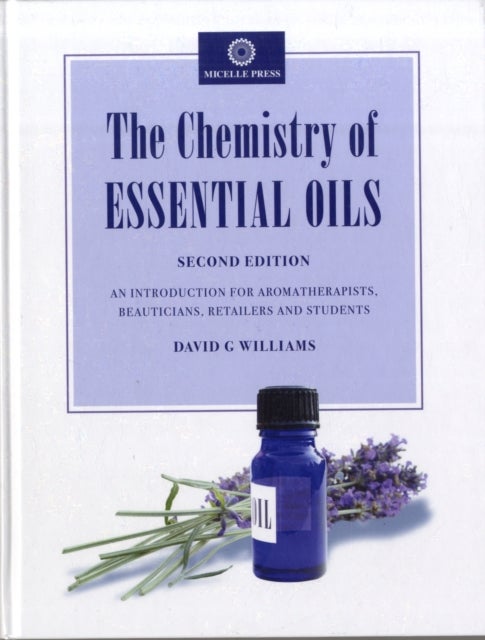 Bilde av The Chemistry Of Essential Oils Av David G Williams