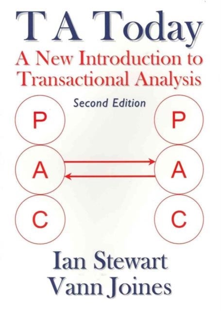 T A Today - A New Introduction to Transactional Analysis