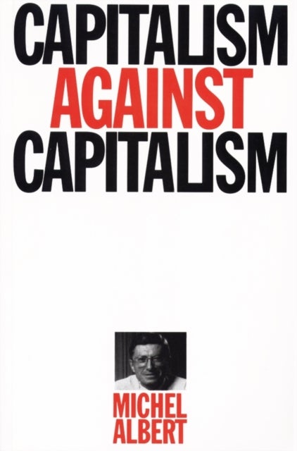 Bilde av Capitalism Against Capitalism Av Michael (assurances Generales De France) Albert