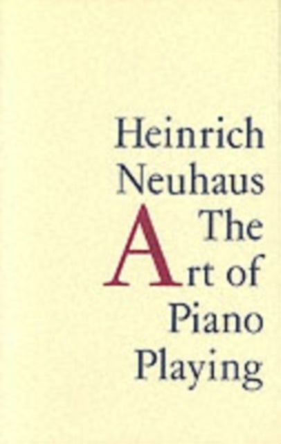 Bilde av The Art Of Piano Playing Av Heinrich Neuhaus