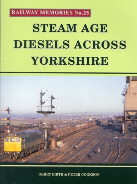 Bilde av Steam Age Diesels Across Yorkshire Av Gerry Firth, Peter Cookson