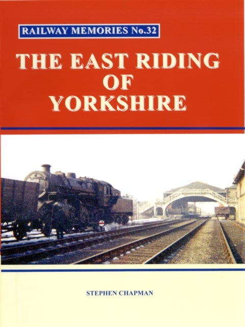 Bilde av Railway Memories No.32 The East Riding Of Yorkshire