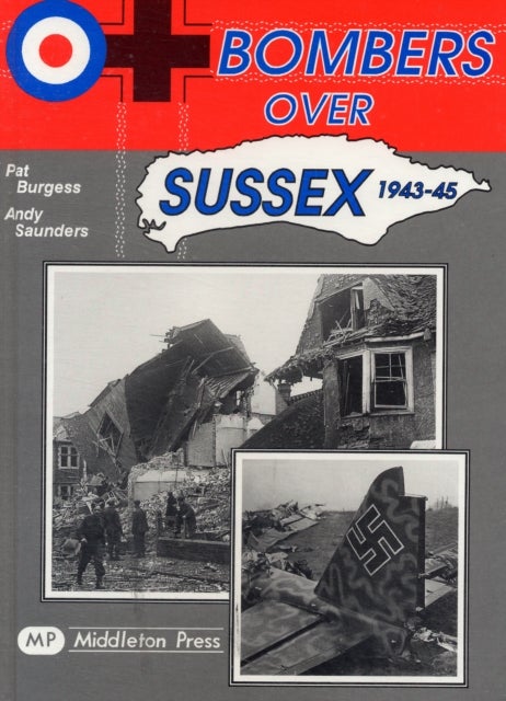 Bilde av Bombers Over Sussex, 1943-45 Av Andy Saunders, Pat Burgess