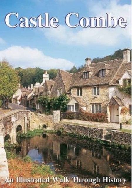 Castle Combe - An Illustrated Walk Through History